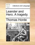 Leander and Hero. a Tragedy.