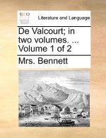 de Valcourt; In Two Volumes. ... Volume 1 of 2