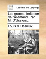 Les graces. Imitation de l'allemand. Par M. D'Ussieux.