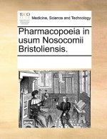 Pharmacopoeia in Usum Nosocomii Bristoliensis.