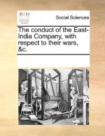 Conduct of the East-India Company, with Respect to Their Wars, &c.