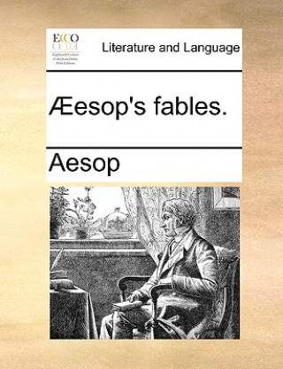 Aeesop's Fables.