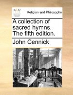 Collection of Sacred Hymns. the Fifth Edition.