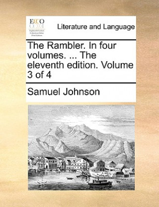 Rambler. in Four Volumes. ... the Eleventh Edition. Volume 3 of 4