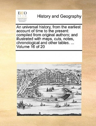 universal history, from the earliest account of time to the present