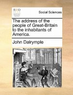 Address of the People of Great-Britain to the Inhabitants of America.