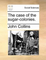Case of the Sugar-Colonies.