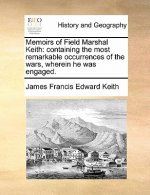 Memoirs of Field Marshal Keith