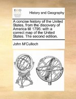 Concise History of the United States, from the Discovery of America Till 1795