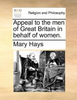 Appeal to the Men of Great Britain in Behalf of Women.