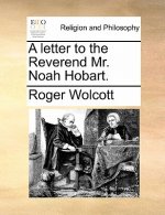 Letter to the Reverend Mr. Noah Hobart.