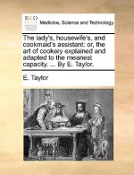 Lady's, Housewife's, and Cookmaid's Assistant
