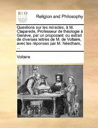 Questions sur les miracles,   M. Claparede, Professeur de th ologie   Gen ve, par un proposant