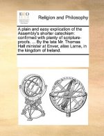 Plain and Easy Explication of the Assembly's Shorter Catechism