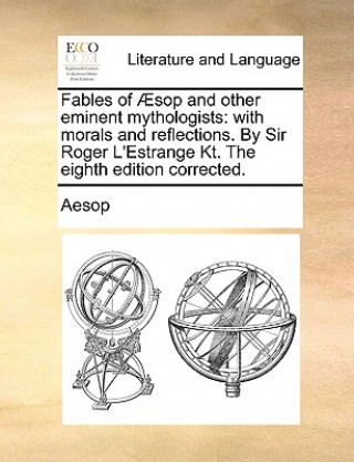 Fables of Aesop and Other Eminent Mythologists