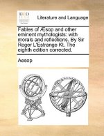 Fables of Aesop and Other Eminent Mythologists