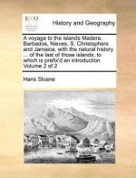 voyage to the islands Madera, Barbados, Nieves, S. Christophers and Jamaica, with the natural history ... of the last of those islands; to which is pr
