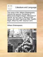 Works of Mr. William Shakespeare. Volume the Second. Containing, a Midsummer-Night's Dream. Merchant of Venice. as You Like It. Taming of the Shrew. A