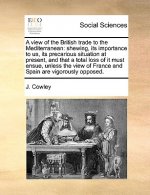 View of the British Trade to the Mediterranean