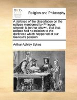 Defence of the Dissertation on the Eclipse Mentioned by Phlegon