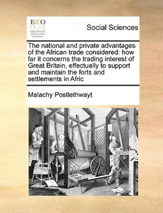 National and Private Advantages of the African Trade Considered