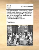 English Liberty in Some Cases Worse Than French Slavery