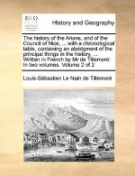 History of the Arians, and of the Council of Nice, ... with a Chronological Table, Containing an Abridgment of the Principal Things in the History, ..