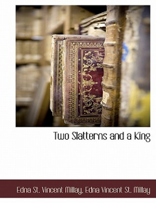 Two Slatterns and a King
