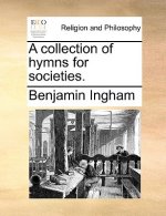 Collection of Hymns for Societies.