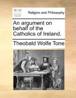 Argument on Behalf of the Catholics of Ireland.