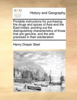 Portable Instructions for Purchasing the Drugs and Spices of Asia and the East-Indies