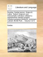 Souidas. Suidae lexicon, Graece & Latine. Textum Graecum cum manuscriptis codicibus collatum a quamplurimis mendis purgavit, notisque perpetuis illust