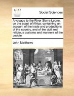 Voyage to the River Sierra-Leone, on the Coast of Africa; Containing an Account of the Trade and Productions of the Country, and of the Civil and Reli
