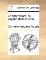 char volant, ou voyage dans la lune.