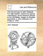 Trial at Large of John Thelwall. for High Treason