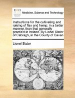 Instructions for the Cultivating and Raising of Flax and Hemp