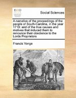 Narrative of the Proceedings of the People of South-Carolina, in the Year 1719