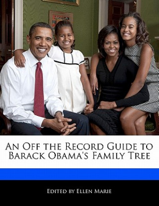 Off the Record Guide to Barack Obama's Family Tree