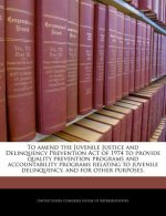 To amend the Juvenile Justice and Delinquency Prevention Act of 1974 to provide quality prevention programs and accountability programs relating to ju