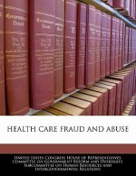 HEALTH CARE FRAUD AND ABUSE