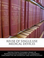 REUSE OF SINGLE-USE MEDICAL DEVICES