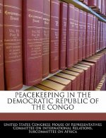 PEACEKEEPING IN THE DEMOCRATIC REPUBLIC OF THE CONGO
