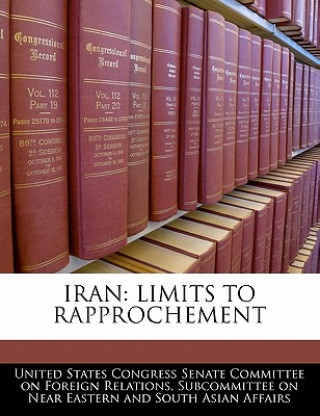 IRAN: LIMITS TO RAPPROCHEMENT