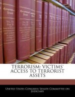 TERRORISM: VICTIMS' ACCESS TO TERRORIST ASSETS