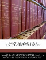 CLEAN AIR ACT: STATE REAUTHORIZATION ISSUES