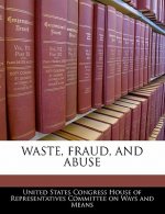WASTE, FRAUD, AND ABUSE