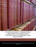 CYBER SECURITY EDUCATION: MEETING THE NEEDS OF TECHNOLOGY WORKERS AND EMPLOYERS