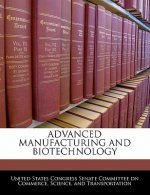 ADVANCED MANUFACTURING AND BIOTECHNOLOGY