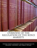 OVERVIEW OF THE REGULATION OF THE BOND MARKETS