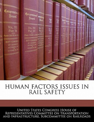 Human Factors Issues In Rail Safety